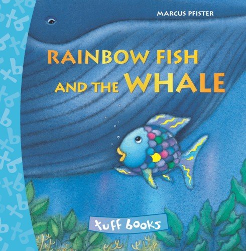Rainbow Fish and the Whale Tuff Book by Marcus Pfister
