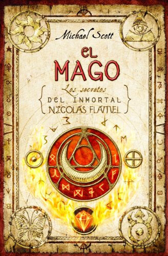 Mago, El (Los Secretos Del Inmortal Nicolas Flamel/ Secrets of the Immortal Nicholas Flamel) (Spanish Edition) by Michael Scott