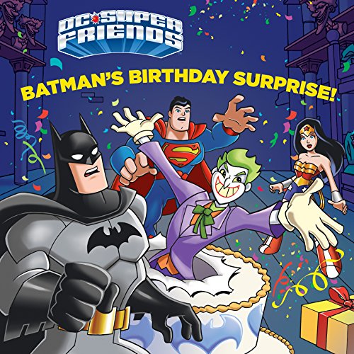 Batman's Birthday Surprise! (DC Super Friends) (Pictureback(R))