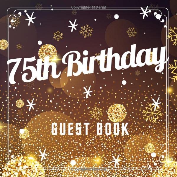 75th Birthday Guest Book: Best Wishes from Family and Friends to Write in, 120 Pages, Cream Paper, Glossy Cover, Chocolate Blur Pattern by Kenny M. Stigery