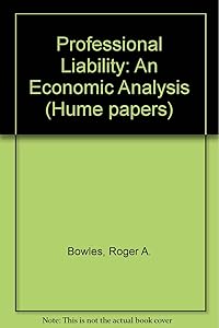 Professional Liability: An Economic Analysis (HUME PAPER)