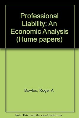 Professional Liability: An Economic Analysis (HUME PAPER)
