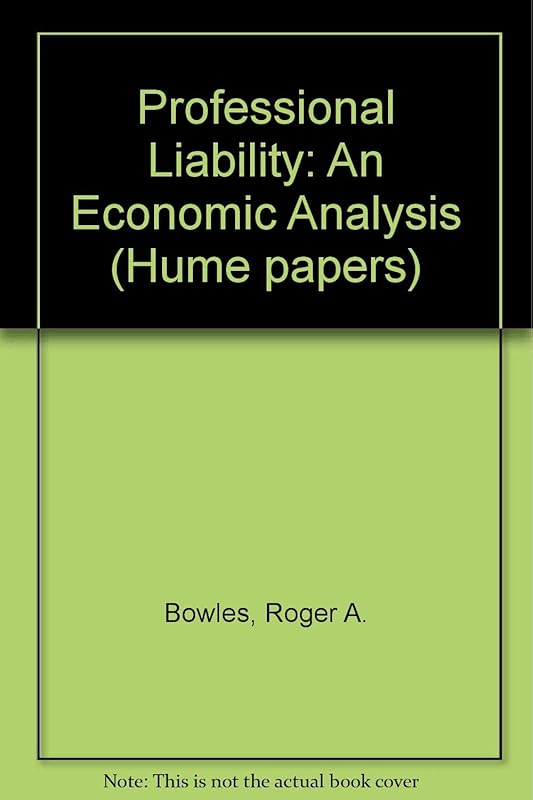 Professional Liability: An Economic Analysis (HUME PAPER) by Philip Jones