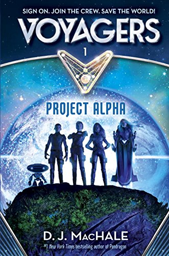 Voyagers: Project Alpha by D. J. MacHale