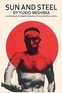 Sun and Steel by Yukio Mishima