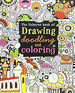 The Usborne Book of Drawing, Doodling and Coloring by Fiona Watt 
			
			
		
		
		
       	 
       		
       			,