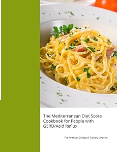 The Mediterranean Diet Score Cookbook for People with GERD/Acid Reflux by Timothy S. Harlan MD