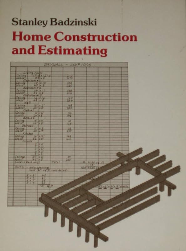 Home construction and estimating by Stanley Badzinski