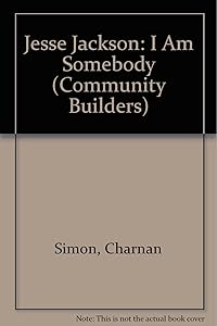 Jesse Jackson: I Am Somebody (Community Builders)