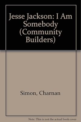 Jesse Jackson: I Am Somebody (Community Builders)
