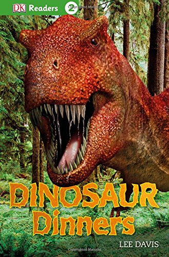 DK Readers L2: Dinosaur Dinners by Lee Davis