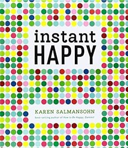 Instant Happy: 10-Second Attitude Makeovers