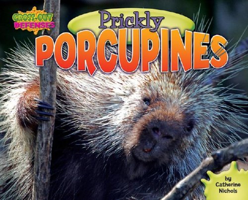 Prickly Porcupines by Catherine Nichols