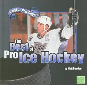 The Best of Pro Ice Hockey (First Facts: Best of Pro Sports)