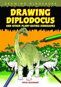 Drawing Diplodocus and Other Plant-Eating Dinosaurs by Steve Beaumont