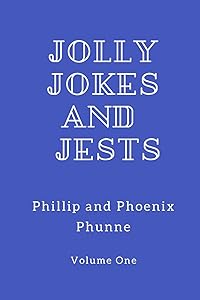 Jolly Jokes and Jests by Phillip Phunne