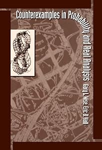 Counterexamples in Probability and Real Analysis by Gary L. Wise