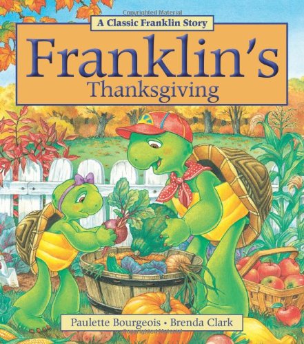 Franklin's Thanksgiving by Paulette Bourgeois