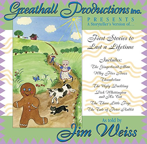 First Stories to Last A Lifetime by Jim Weiss