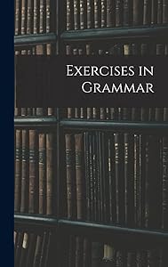 Exercises in Grammar