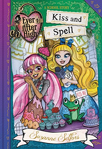 Ever After High: by Suzanne Selfors