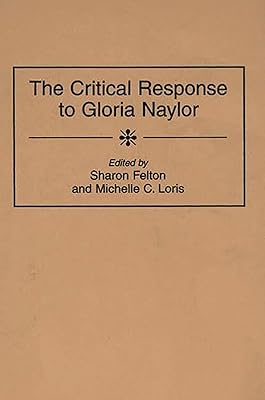 The Critical Response to Gloria Naylor (Critical Responses in Arts and Letters)