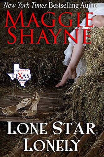 Lone Star Lonely (Texas Brand Series Bonus Books, Book 6) by Maggie Shayne
