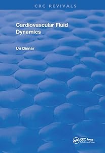 Cardiovascular Fluid Dynamics (Routledge Revivals) by Uri Dinnar