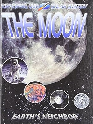 The Moon: Earth's Neighbor
