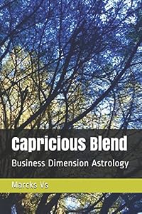 Capricious blend: Business Dimension Astrology by Marcks Vs