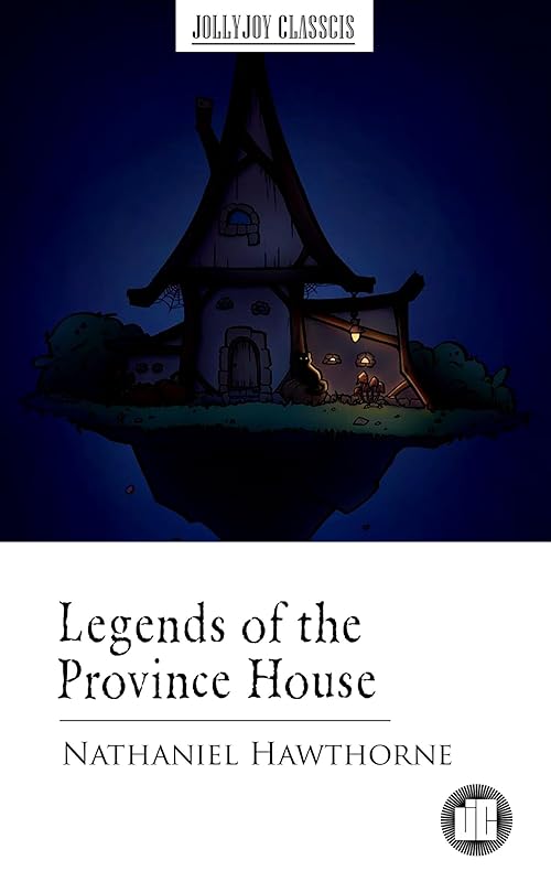 Legends of the Province House by Nathaniel Hawthorne