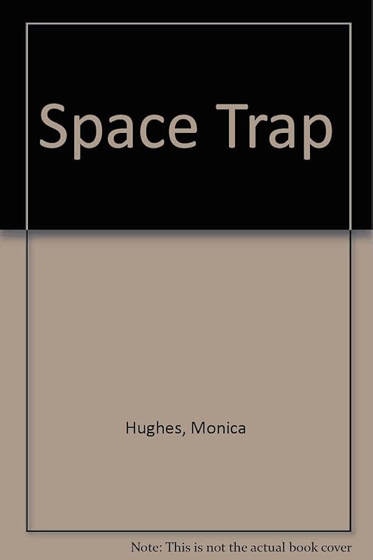 Space Trap by Monica Hughes