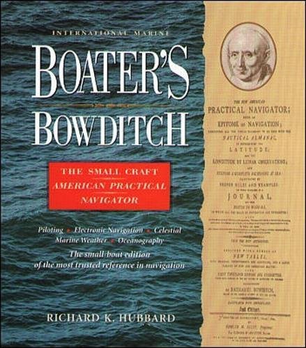 Boater's Bowditch: The Small-Craft American Practical Navigator by Richard K. Hubbard