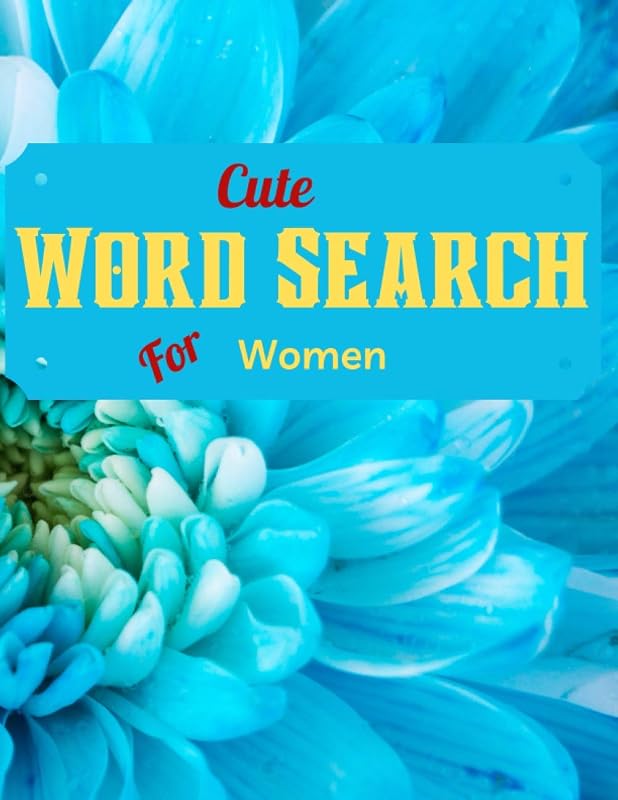 Cute Word Search for Women: 100 Large print flower Themed word search puzzles books gift for mom, grandma , sister big blue flower by MAA Word Game Shop