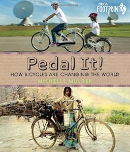 Pedal It!: How Bicycles are Changing the World
