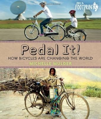 Pedal It!: How Bicycles are Changing the World