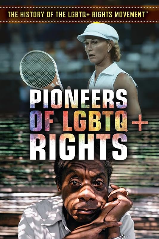 Pioneers of LGBTQ + Rights (History of the LGBTQ + Rights Movement) by Ellen McGrody