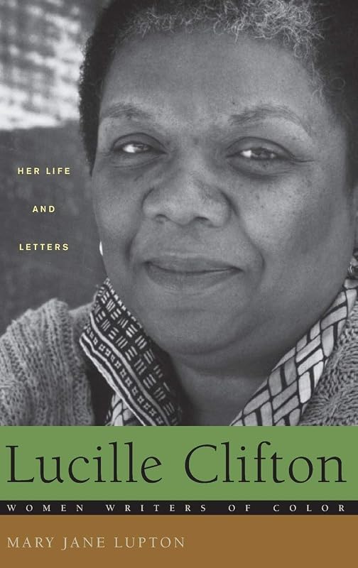 Lucille Clifton: Her Life and Letters (Women Writers of Color) by Mary Jane Lupton