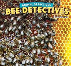 Bee Detectives (Animal Detectives)