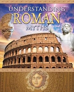 Understanding Roman Myths by Robin Johnson