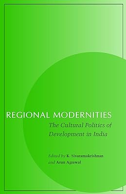 Regional Modernities: The Cultural Politics of Development in India