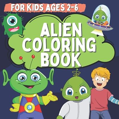 Alien Coloring Book for Kids Ages 2-6: Coloring Pages for Toddlers with Aliens, Big and Simple Images to Color for Children