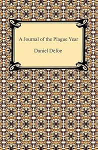 A Journal of the Plague Year [with Biographical Introduction]