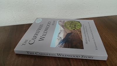The Carrifran Wildwood Story: Ecological Restoration from the Grass Roots