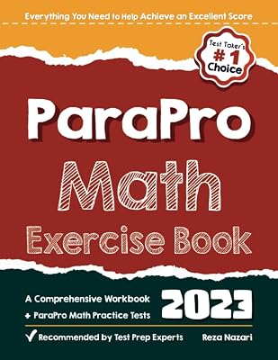 ParaPro Math Exercise Book: A Comprehensive Workbook + ParaPro Math Practice Tests