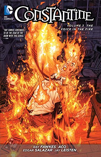 Constantine Vol. 3: The Voice in the Fire by Ray Fawkes