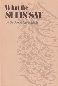 What the Sufis say