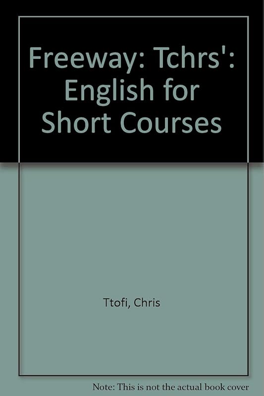 Freeway: Teacher's Book: English for Short Courses by Chris Ttofi