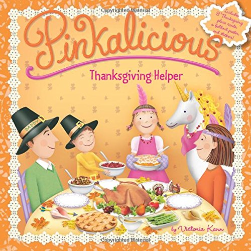 Pinkalicious: Thanksgiving Helper by Victoria Kann  (Author, Illustrator)