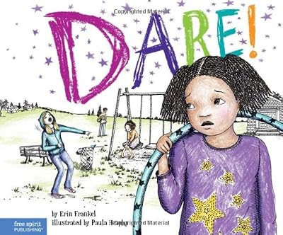 Dare!: A Story about Standing Up to Bullying in Schools